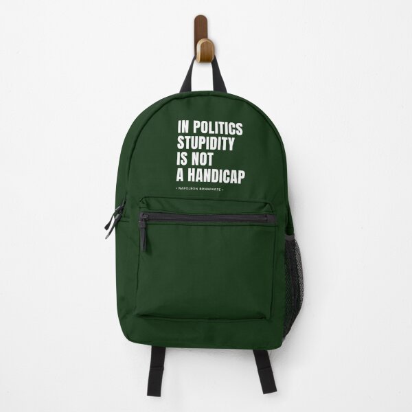 Item preview, In politics stupidity is not a handicap Napoleon Bonaparte Quotes protest right designed and sold by Benchamart.