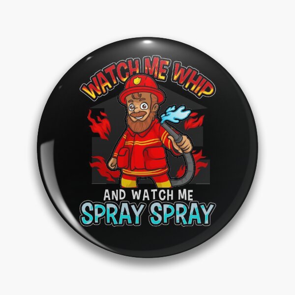 Item preview, Firefighter - Watch Me Whip Watch Me Spray Spray designed and sold by Meliafroggy.