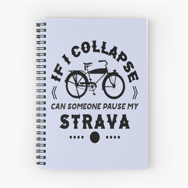 Item preview, IF I COLLAPSE CAN SOMEONE PAUSE MY STRAVA Funny Cycling Lover Gift  designed and sold by Zoo-Moo.