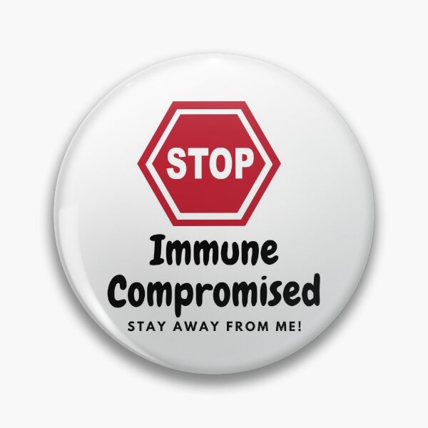 Item preview, Immune Compromised,  Stay Away From Me! designed and sold by CreativeMansion.