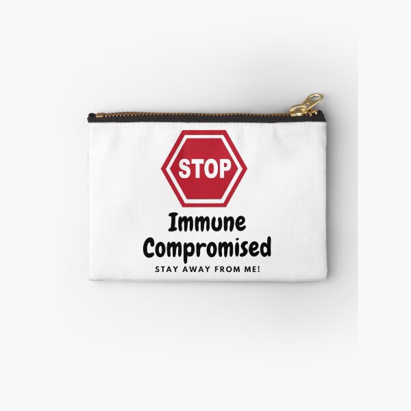 Item preview, Immune Compromised, Stay Away From Me! designed and sold by CreativeMansion.