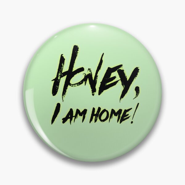 Item preview, Honey, I am home! designed and sold by Dead-Moroz.