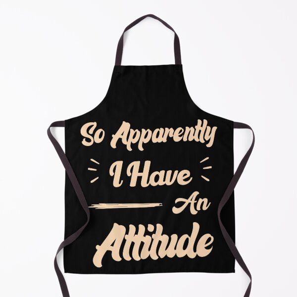 Item preview, So Apparently I Have An Attitude designed and sold by medbdj.