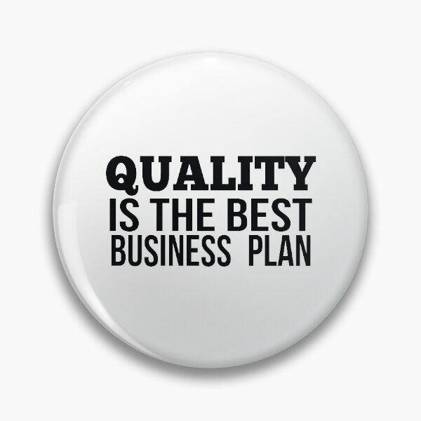 Item preview, Quality Is The Best Bussiness Plan designed and sold by FiveNiches.