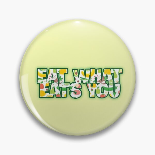Item preview, Eat What Eats You designed and sold by BubbleMeTender.