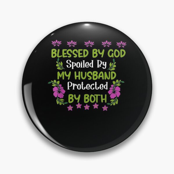 Item preview, Blessed God Spoiled My Hus Protected Both Wife designed and sold by robinxam.