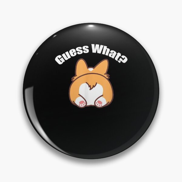Item preview, Guess What Corgi Butt Humor designed and sold by robinxam.