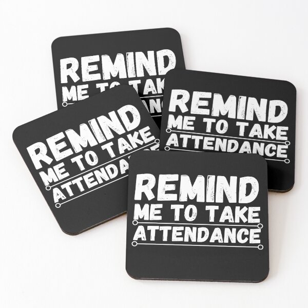 Item preview, remind me to take attendance designed and sold by ronaldsonou.