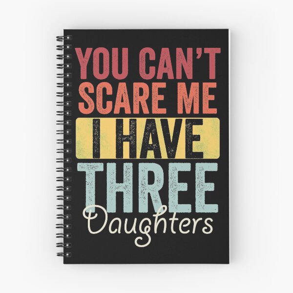 Item preview, You can't scare me I have three daughters designed and sold by HorizonDesignz.