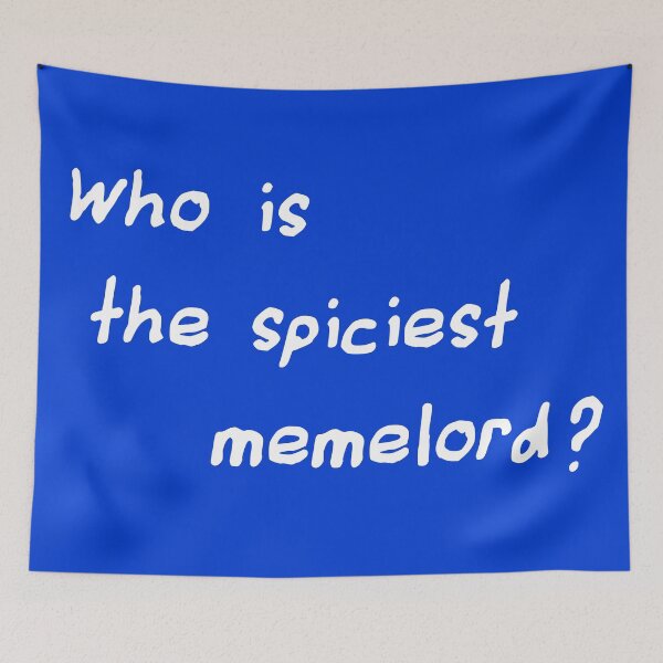 Item preview, Who Is The Spiciest Memelord designed and sold by Meme Economy.