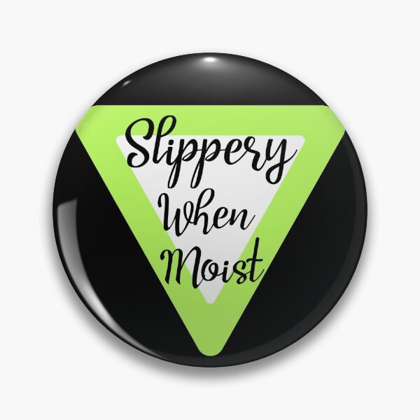 Item preview, Funny Slippery When Moist Gifts designed and sold by Willyboy16.