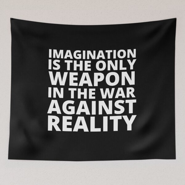 Item preview, Imagination is the only weapon against reality designed and sold by EasyPrintGift.