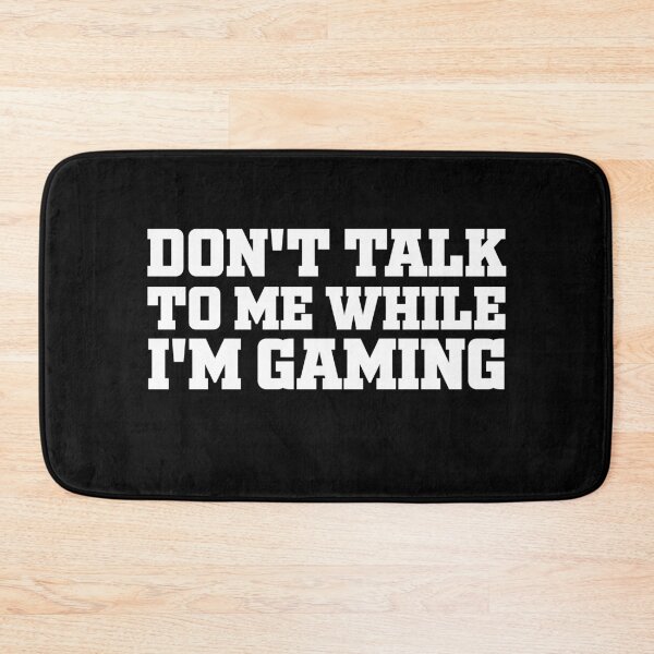 Item preview, Don't Talk To Me While I'm Gaming designed and sold by Gamerss4Life.