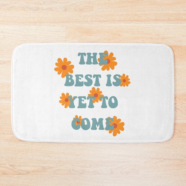 Item preview, The Best Is Yet To Come designed and sold by PseudoEnergy.