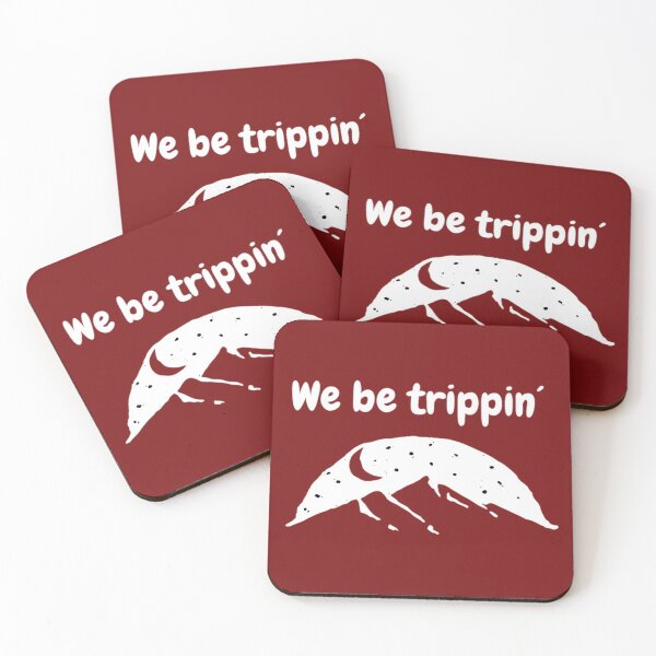 Item preview, We be trippin´ designed and sold by exploredeck.