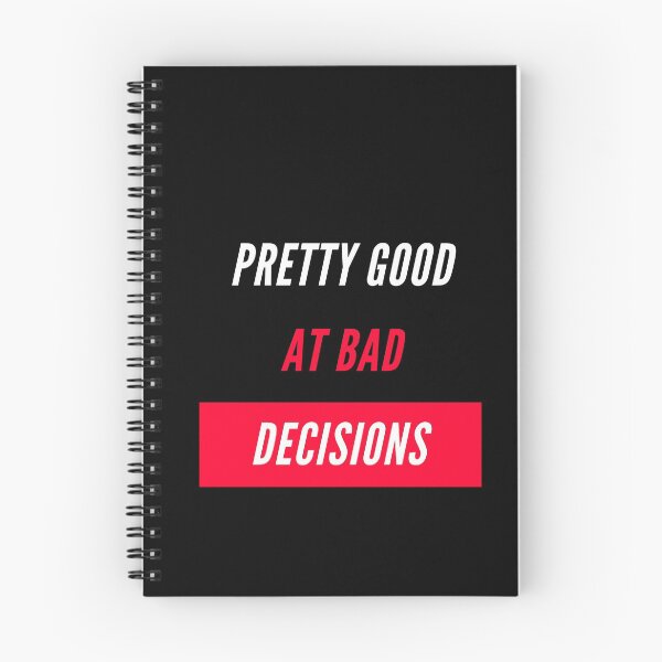 Item preview, Pretty Good at Bad Decisions designed and sold by Vimbuy.