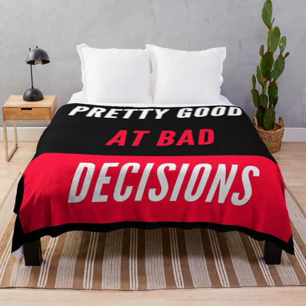 Item preview, Pretty Good at Bad Decisions designed and sold by Vimbuy.