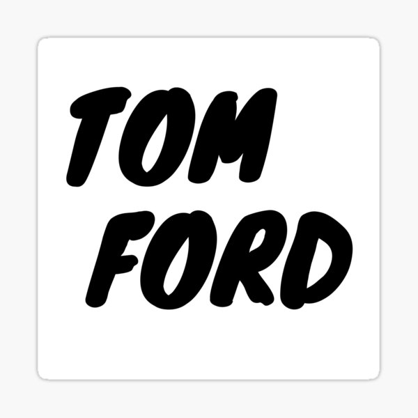 Tom Ford Stickers for Sale | Redbubble