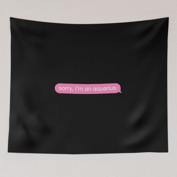 Item preview, Sorry, I'm An Aquarius Pink Phone Message designed and sold by OldDannyBrown.