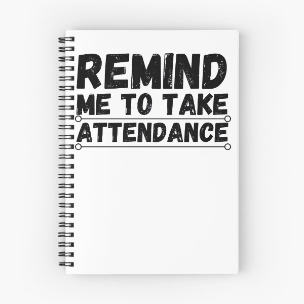 Item preview, remind me to take attendance designed and sold by ronaldsonou.
