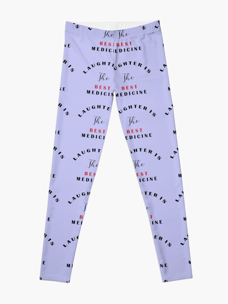 Discover Laughter is the best medicine Leggings