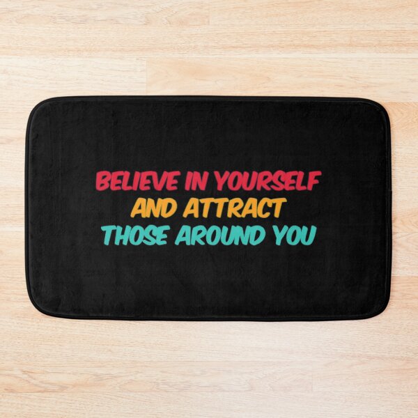 Item preview, Believe In Yourself And Attract Those Around You designed and sold by Artistive.
