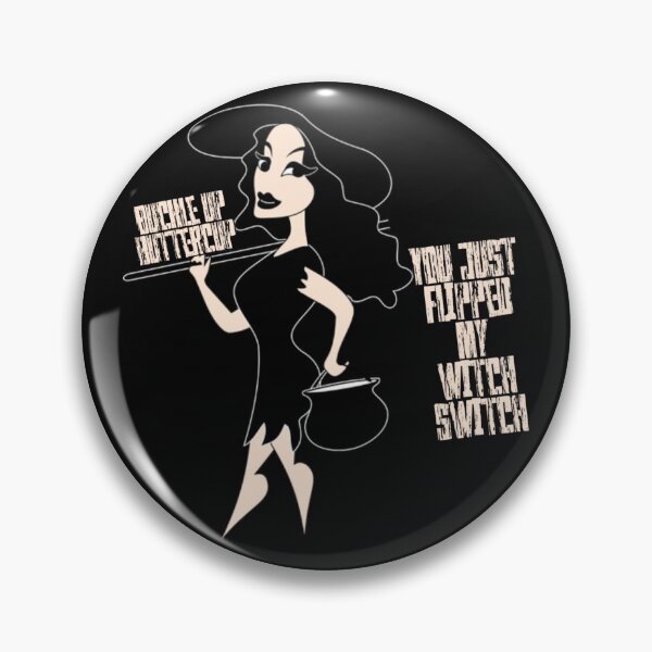 Item preview, Buckle Up Buttercup You Just Flipped My Witch Switch designed and sold by makarmaan.