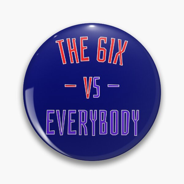 Item preview, The 6IX vs Everybody designed and sold by OlympicsMerch.