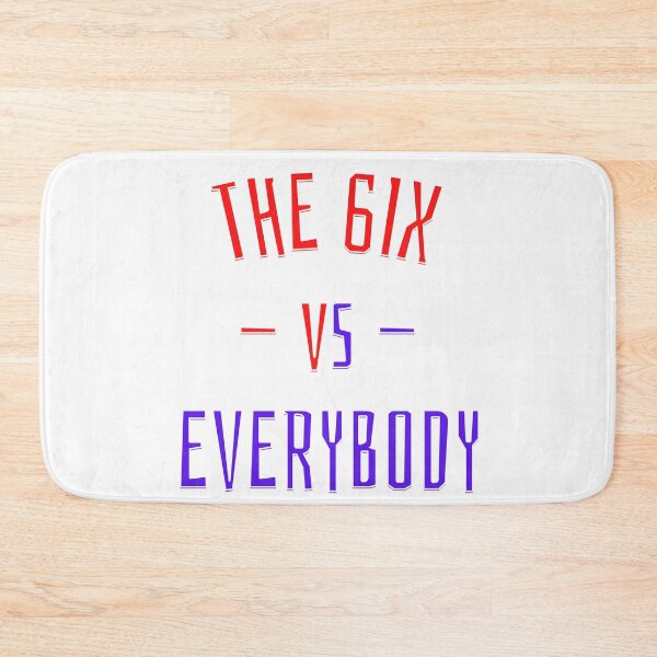 Item preview, The 6IX vs Everybody designed and sold by OlympicsMerch.