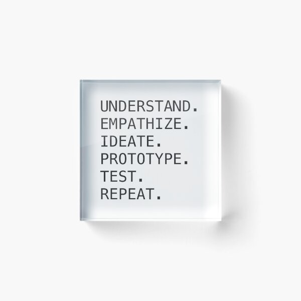 Item preview, Understand. Empathize. Ideate. Prototype. Test. Repeat. designed and sold by Ashley Worsham.