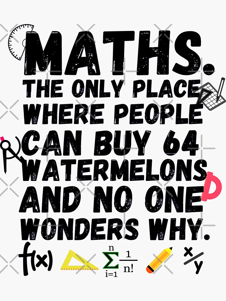 Math The Only Place Where People Buy 69 Watermelons And No O Math The Only Place Where People Buy 69 Watermelons And No O