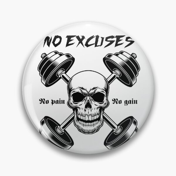 Item preview, No excuses - no pain no gain designed and sold by SHINIGAMI-SHOP.