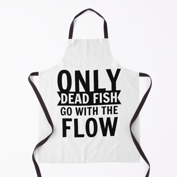 Item preview, Only dead fish go with the flow designed and sold by narilex.