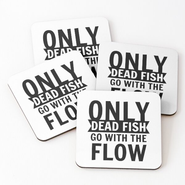 Item preview, Only dead fish go with the flow designed and sold by narilex.