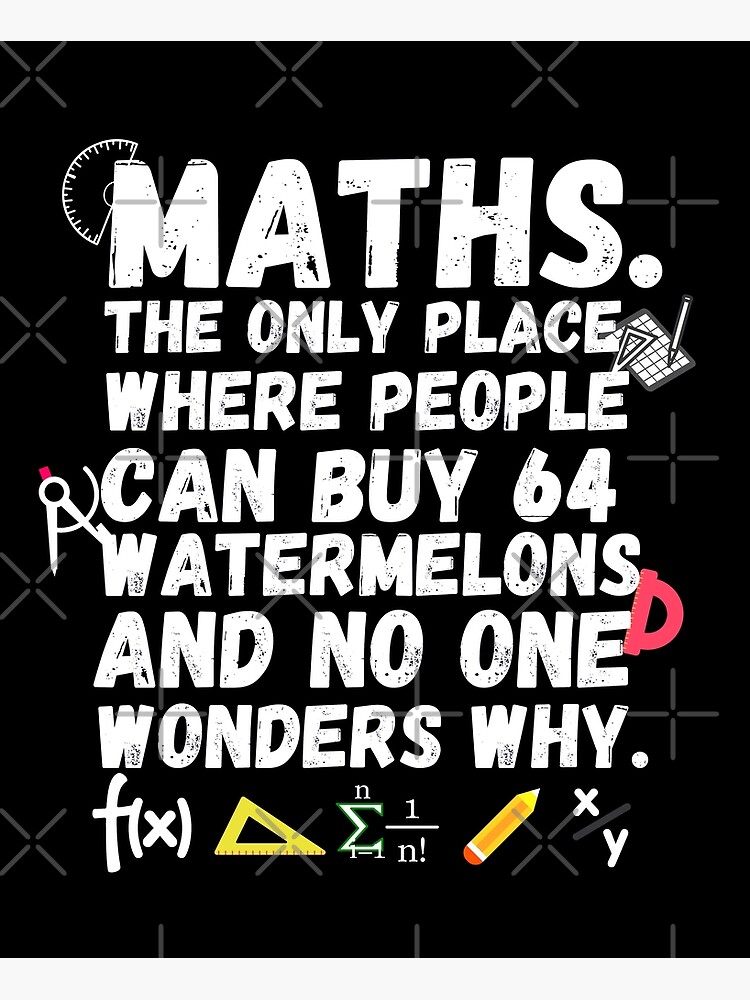Math The Only Place Where People Buy 69 Watermelons And No O Math The Only Place Where People Buy 69 Watermelons And No O