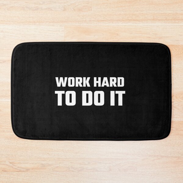 Item preview, Work hard to do it designed and sold by prestige dn.