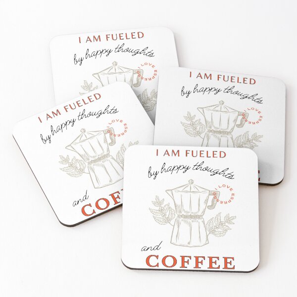 Item preview, I AM FUELED BY HAPPY THOUGHTS AND COFFEE designed and sold by WeGotThat.