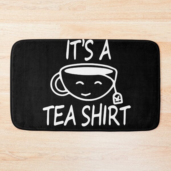 Item preview, It's a Tea Shirt - Funny Tea Shirt - Funny Slogan designed and sold by BLACKHATCH.