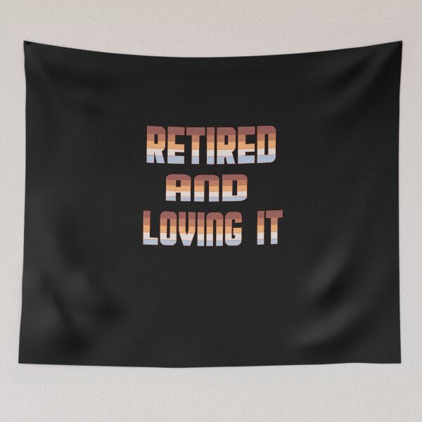 Item preview, retired and loving it  designed and sold by dionysusgk555.