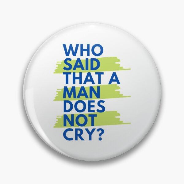 Item preview, Who said that a man does not cry designed and sold by Grouper-Store.