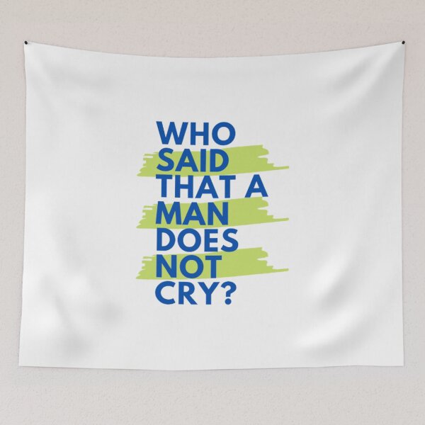 Item preview, Who said that a man does not cry designed and sold by Grouper-Store.