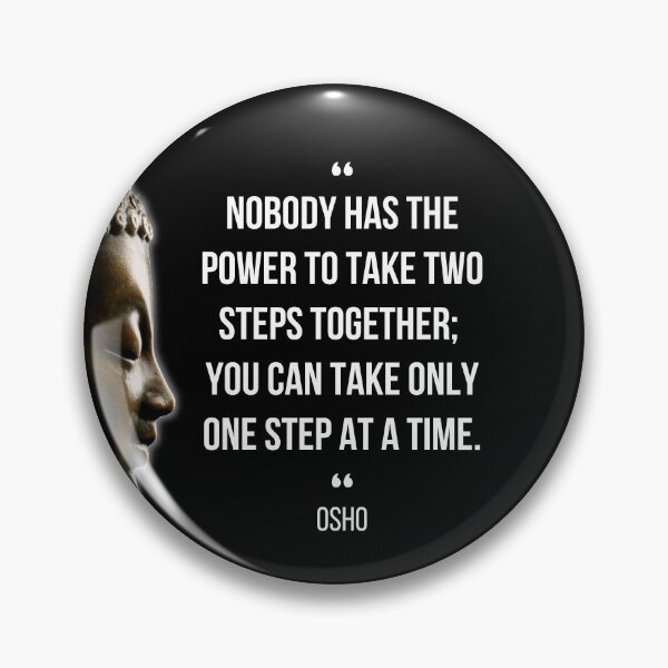 Item preview, Motivational Quote | Osho | Nobody has the power to take two steps together ... designed and sold by RetComly.