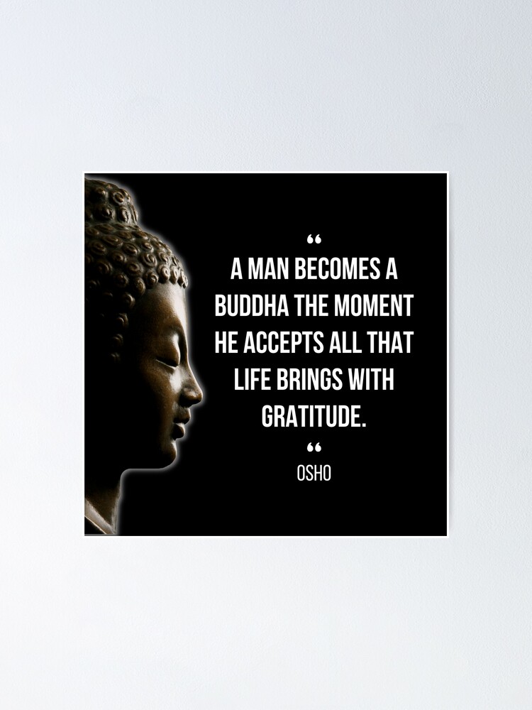 Poster Citation De Motivation Osho Un Homme Devient Bouddha Des Qu Il Accepte Par Nandang Redbubble