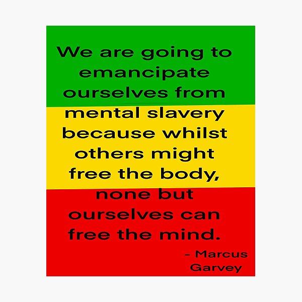 Marcus Garvey quote - a people without knowledge of their past history, origin and culture is like a tree without roots" Photographic Print for Sale by Artonmytee | Redbubble