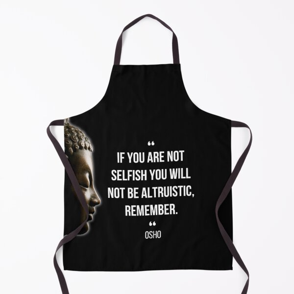 Item preview, Motivational Quote | Osho | If you are not selfish ... designed and sold by RetComly.