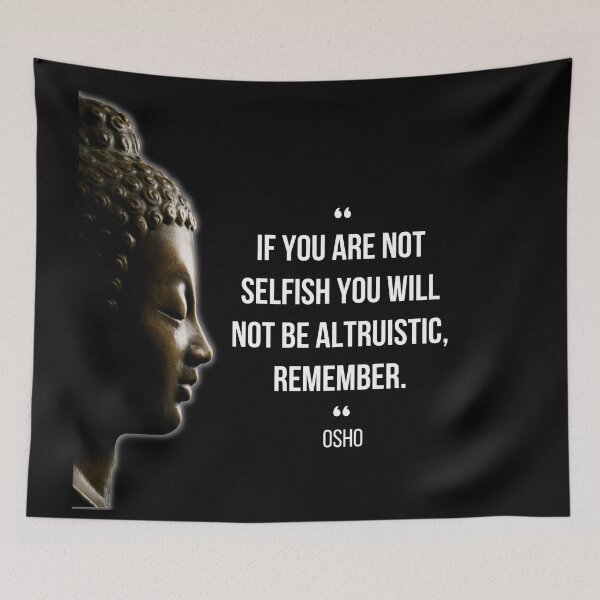 Item preview, Motivational Quote | Osho | If you are not selfish ... designed and sold by RetComly.