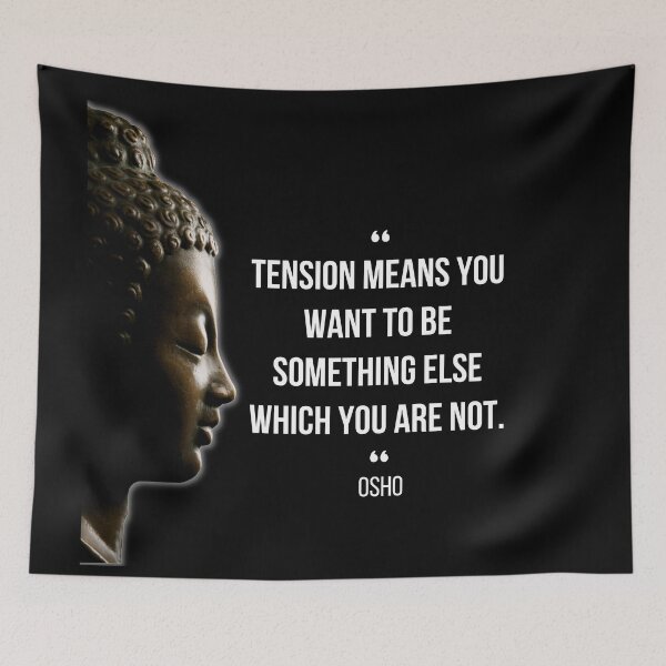 Item preview, Motivational Quote | Osho | Tension means you want to be ... designed and sold by RetComly.