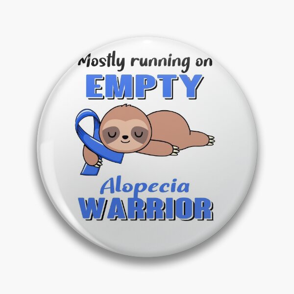 Item preview, Mostly Running On Empty Alopecia Warrior designed and sold by Brad-FI.