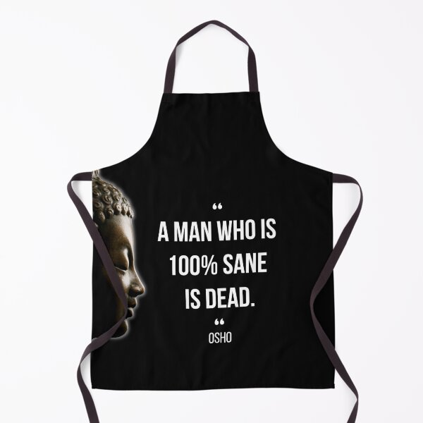 Item preview, Motivational Quote | Osho | A man who is 100% sane is dead ... designed and sold by RetComly.