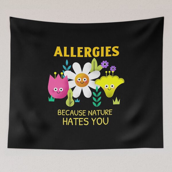 Item preview, Allergies Because Nature Hates You designed and sold by Daluyong.